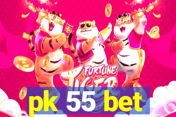 pk 55 bet